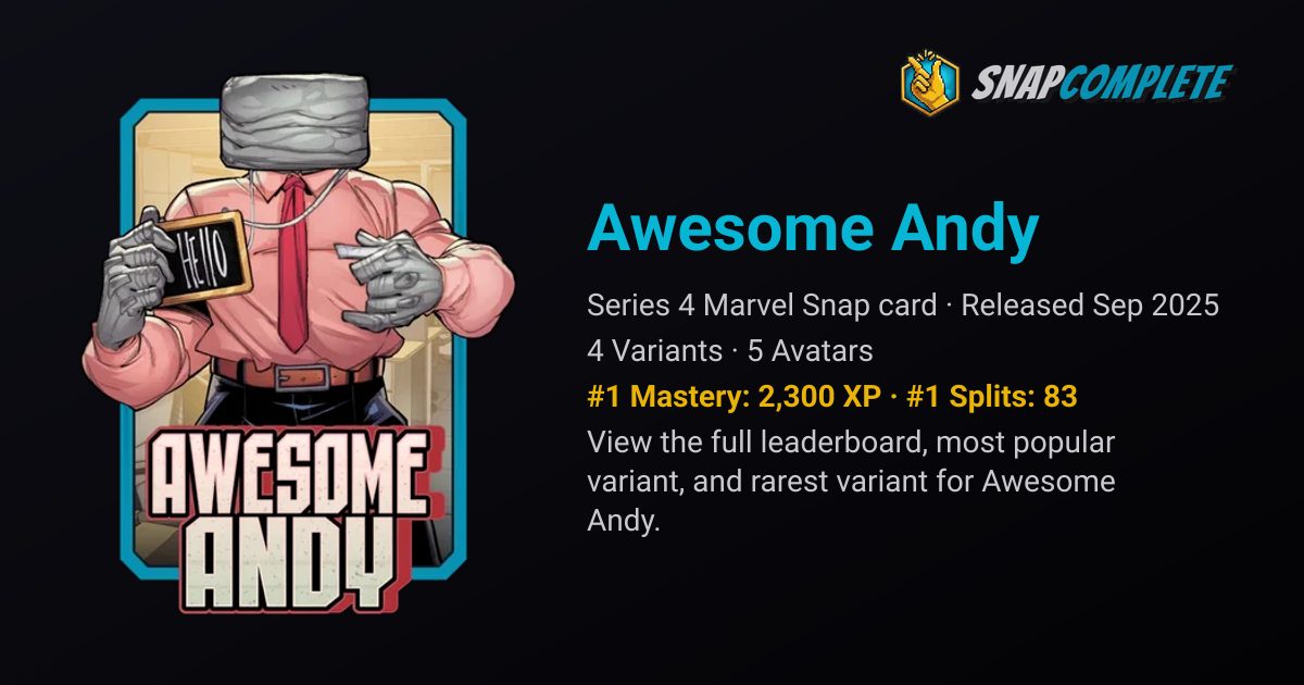 Awesome Andy: Marvel Snap Card Stats & Variants